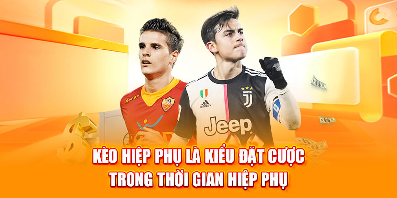 kèo hiệp phụ