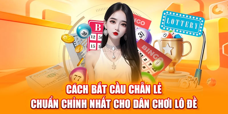 cách bắt cầu chẵn lẻ