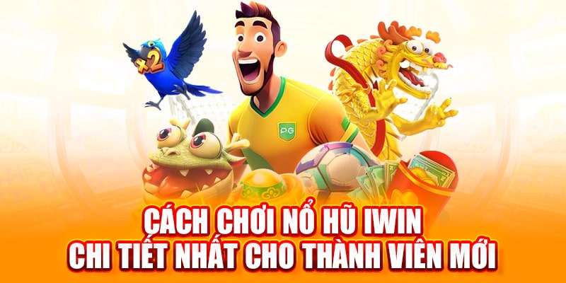 nổ hũ iwin